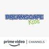 Dreamscape Kids Amazon Channel