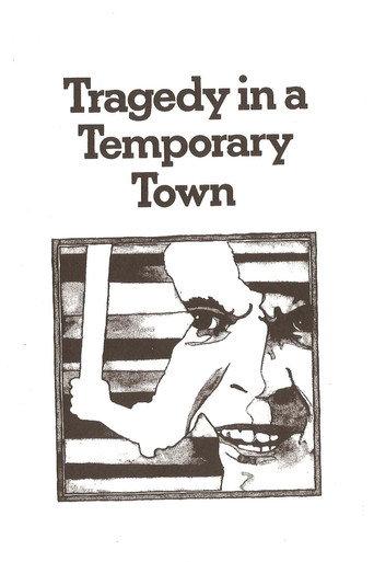 Tragedy in a Temporary Town