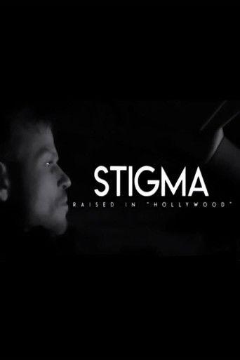 Stigma: Raised in Hollywood