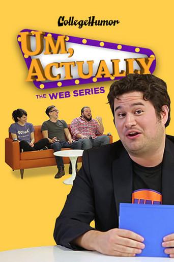 Um, Actually: The Web Series