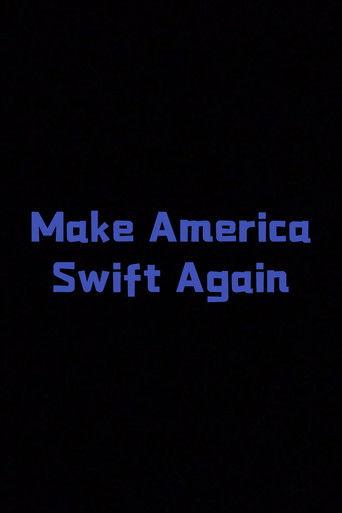 Make America Swift Again
