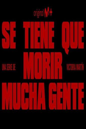 Se tiene que morir mucha gente