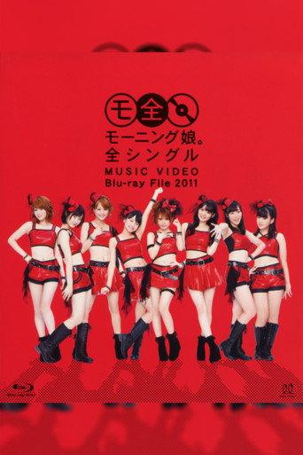 Morning Musume. Zen Single MUSIC VIDEO Blu-ray File 2011