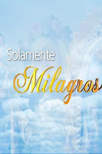 Solamente Milagros