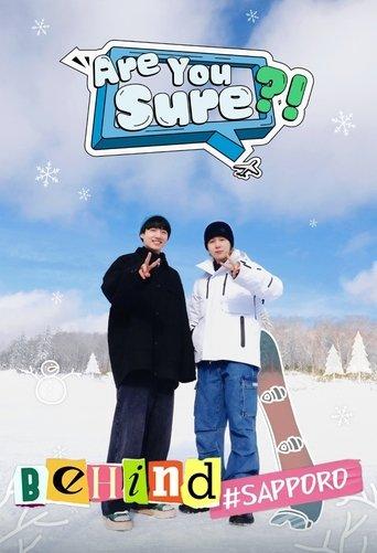 Are You Sure?! Behind