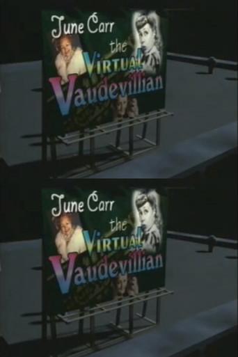 June Carr: The Virtual Vaudevillian