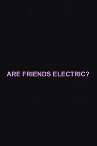 Are Friends Electric?