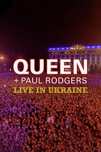 Queen + Paul Rodgers: Live in Ukraine