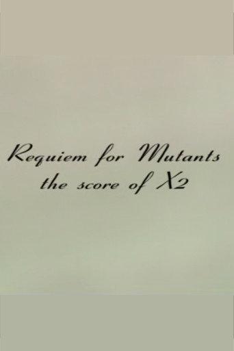 Requiem for Mutants: The Score of X2