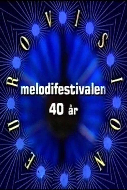 Melodifestivalen 40 år