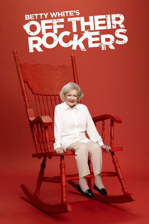 Betty White's Off Their Rockers