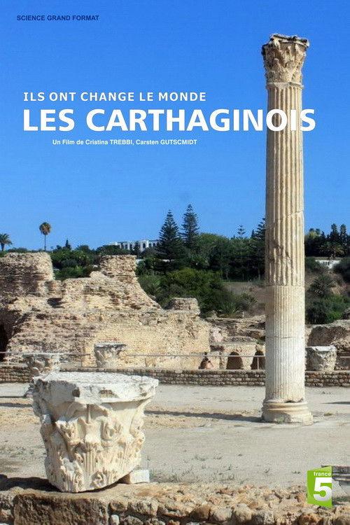 Ils ont changé le monde - Les Carthaginois