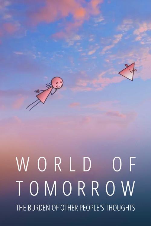 World of Tomorrow Episode Two: The Burden of Other People's Thoughts
