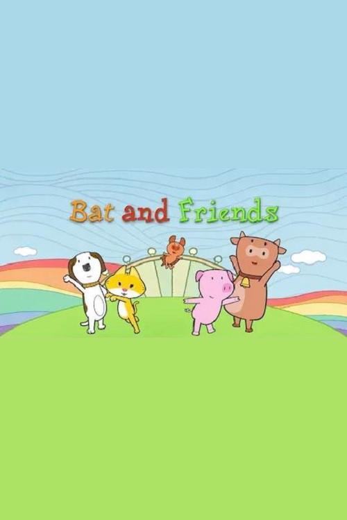 Bat and Friends