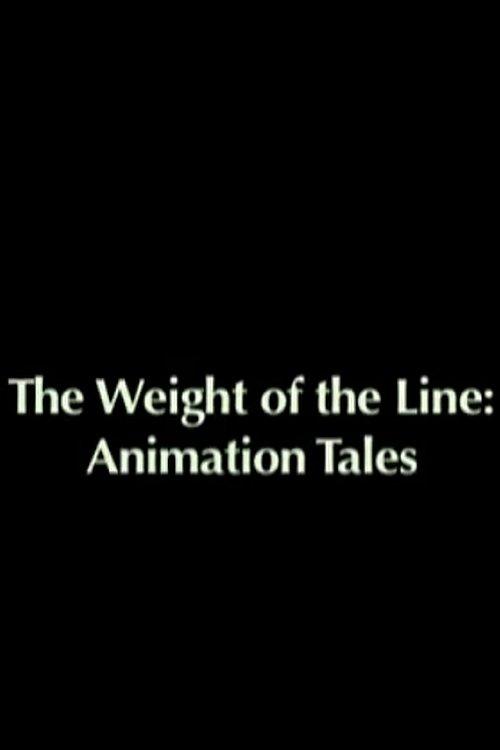 The Weight of the Line: Animation Tales