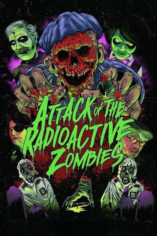 Attack of the Radioactive Zombies