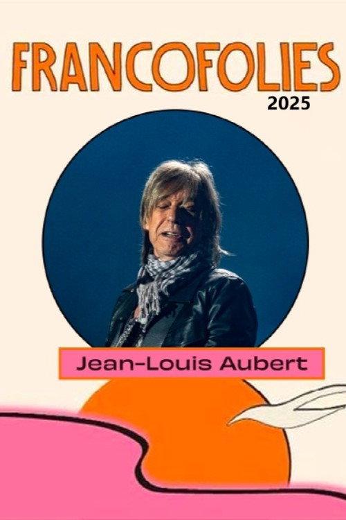Jean-Louis Aubert aux Francofolies 2025