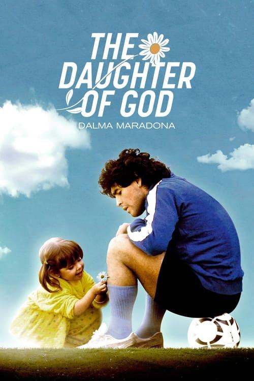 The Daughter of God: Dalma Maradona