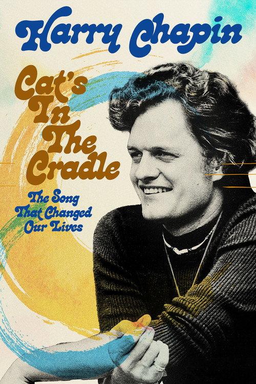 Harry Chapin - Cat’s in the Cradle: The Song That Changed Our Lives