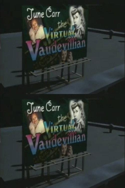 June Carr: The Virtual Vaudevillian