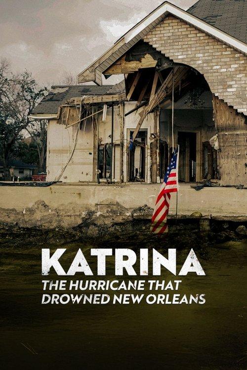 Katrina: The Hurricane That Drowned New Orleans