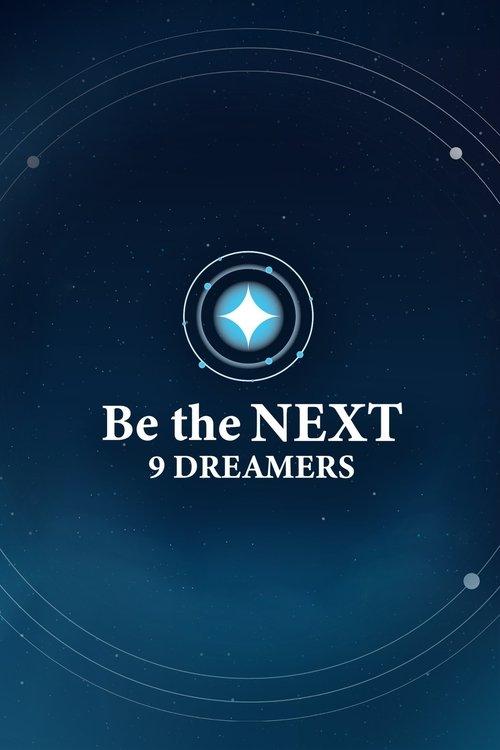 Be the NEXT: 9 Dreamers