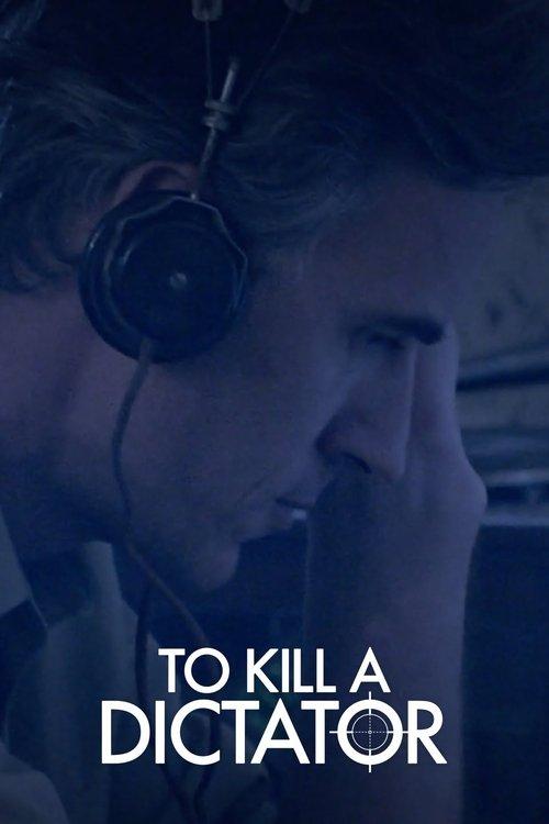 To Kill a Dictator