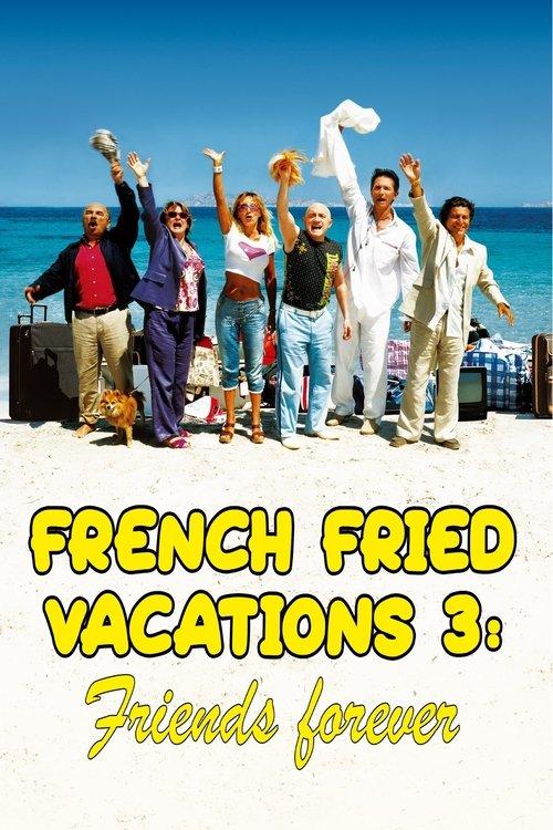 French Fried Vacations 3: Friends Forever