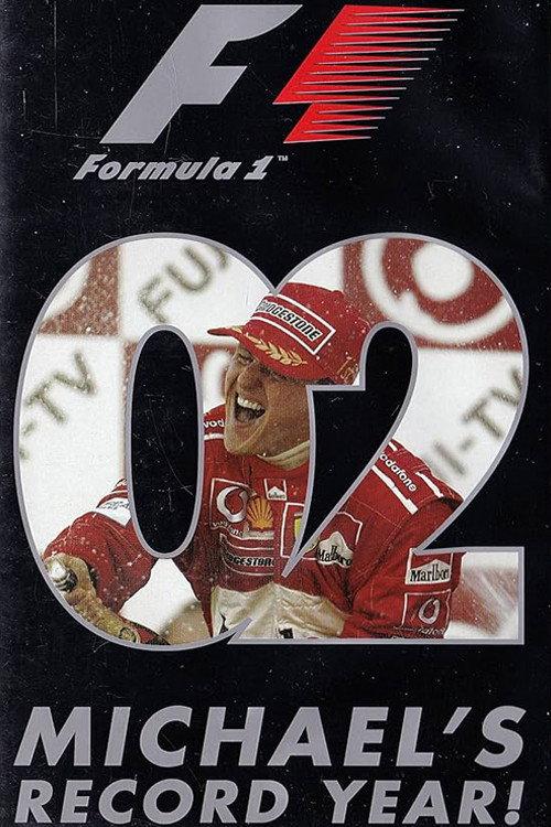 Michael's Record Year: The Official Review Of The 2002 FIA Formula One World Championship