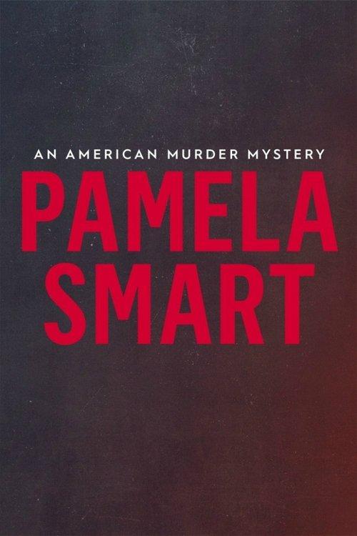 Pamela Smart: An American Murder Mystery