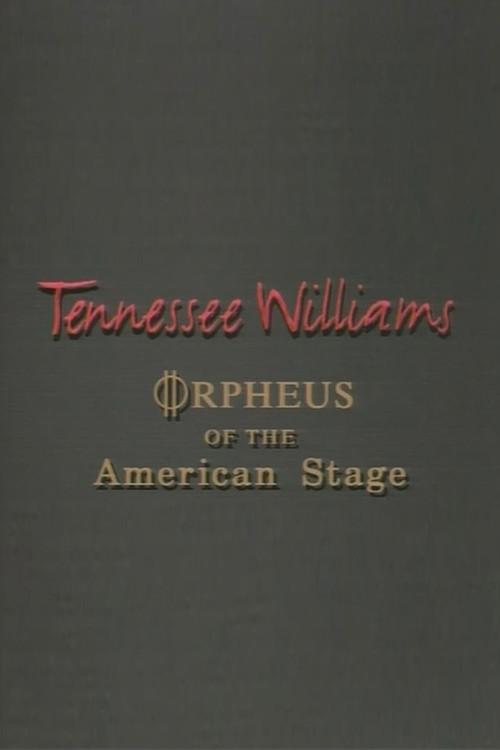 Tennessee Williams: Orpheus of the American Stage