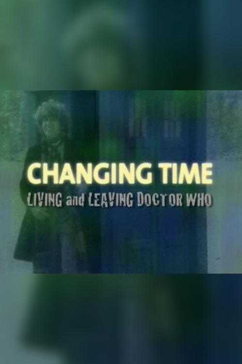 Changing Time: Living and Leaving Doctor Who