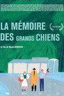 La mémoire des grands chiens