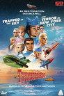 Thunderbirds 60th Anniversary Double Bill - Trapped in the Sky / Terror in New York City