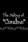 Coraline: The Making of 'Coraline'