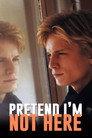Pretend I'm Not Here
