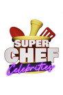 Super Chef Celebrities