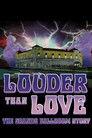 Louder Than Love: The Grande Ballroom Story