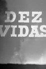 Dez Vidas