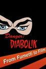 Danger: Diabolik - From Fumetti to Film