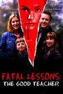 Fatal Lessons: The Good Teacher