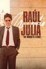 Raúl Juliá: The World’s a Stage