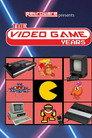 The Video Game Years