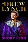 Drew Lynch: Short King