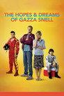 The Hopes and Dreams of Gazza Snell