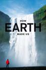 How Earth Made Us