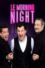 Le Morning Night