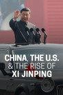 China, The U.S., & The Rise of Xi Xinping