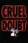 Cruel Doubt