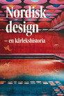 Nordic Design - A Love Story